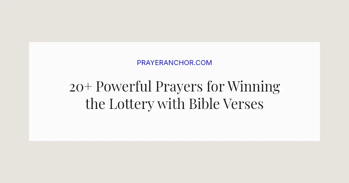 20+ Powerful Prayers for Winning the Lottery with Bible Verses (2026)